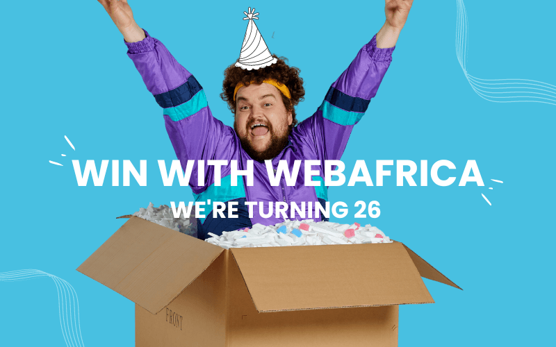 Webafrica Turns 26 | WIN WITH WEBAFRICA