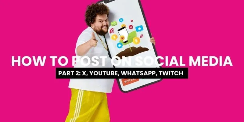 Part 2: How to Post on Social Media