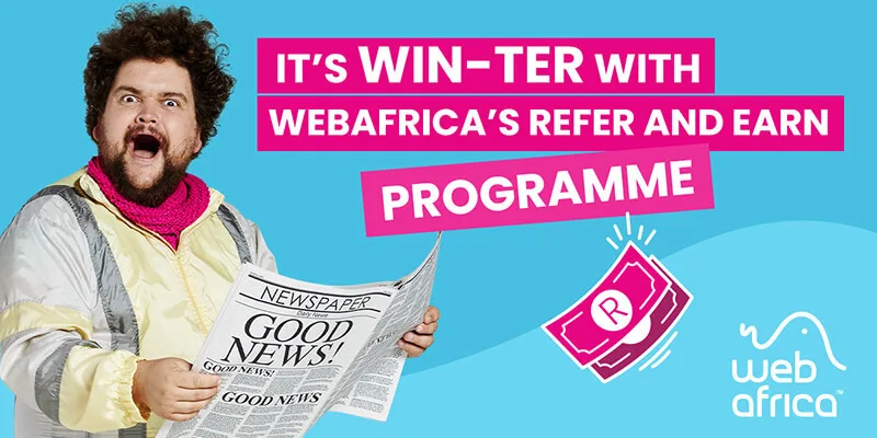 It’s WIN-ter with Webafrica’s Refer & Earn Programme!