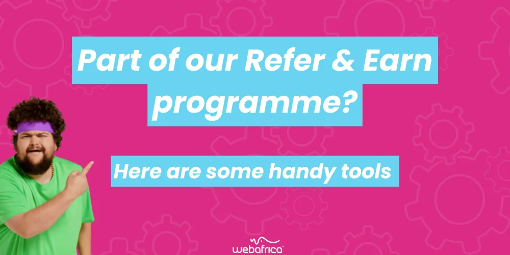 Refer & Earn: What tools you’ll need to get started & be successful