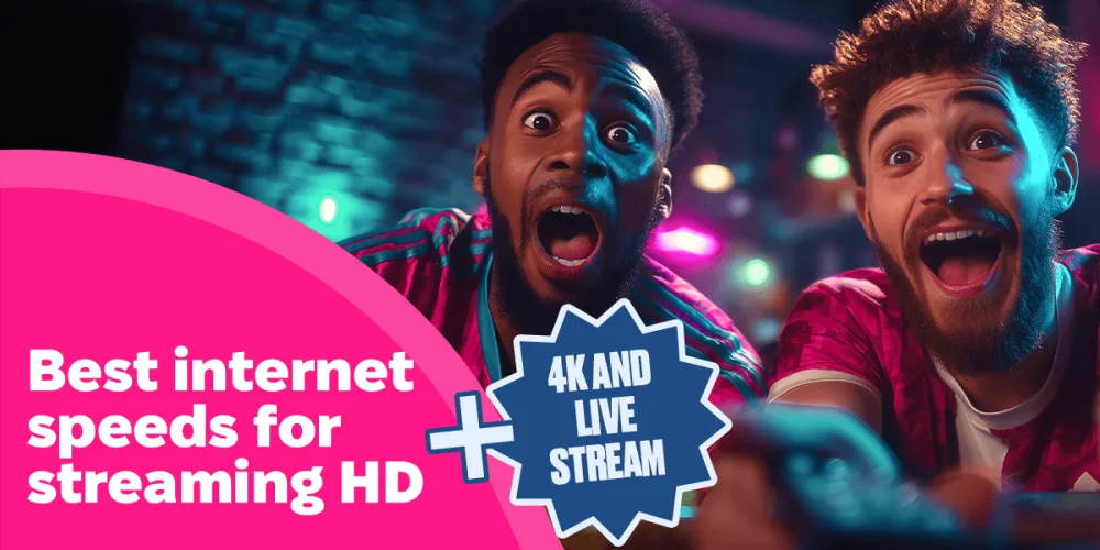 Open to Smooth Streaming? The Best Internet Speeds for HD, 4K & Live Sport